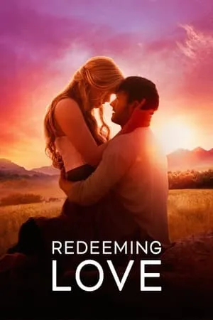 Khatrimaza Redeeming Love 2022 Hindi+English Full Movie BluRay 480p 720p 1080p Download