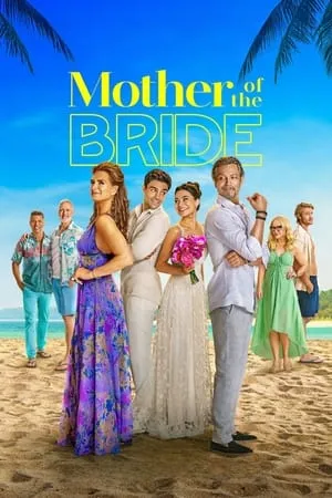 Khatrimaza Mother of the Bride 2024 Hindi+English Full Movie WEB-DL 480p 720p 1080p Download